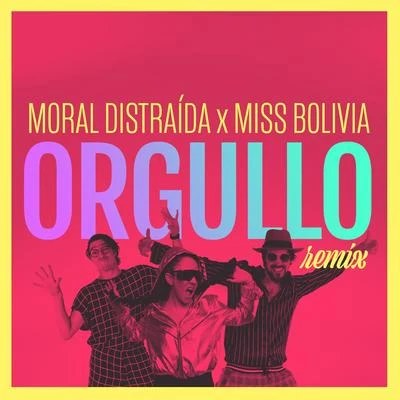 Moral Distraída/Miss Bolivia Orgullo (Remix)