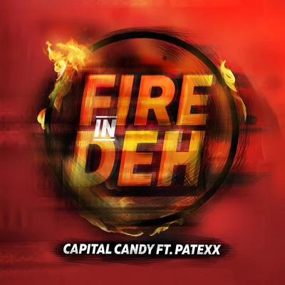 Capital Candy Fire in Deh