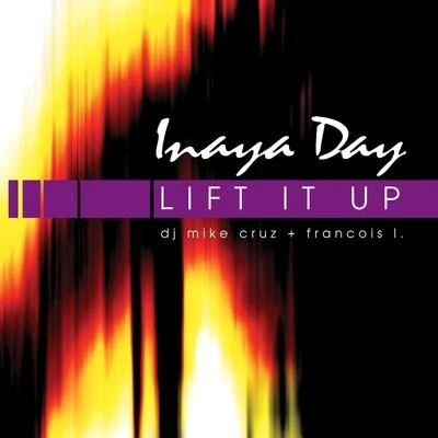 Inaya Day Lift It Up