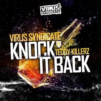 Virus Syndicate/Teddy Killerz Knock It Back