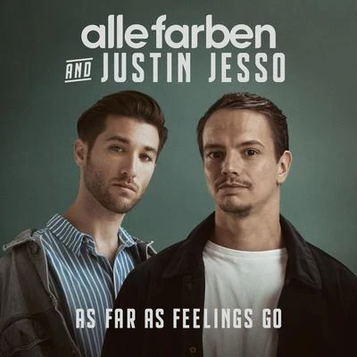 Alle Farben/Justin Jesso As Far as Feelings Go