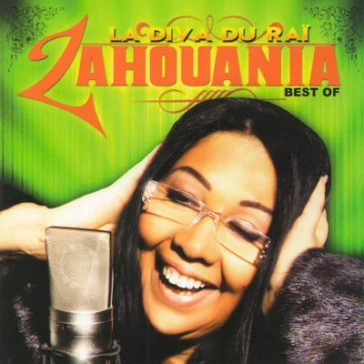 Zahouania La diva du raï (Best of)