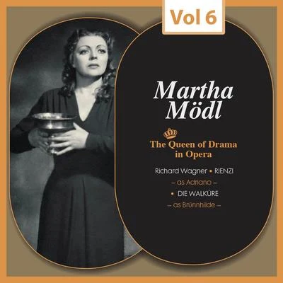 Martha Modl The Queen of Drama in Opera, Vol.6