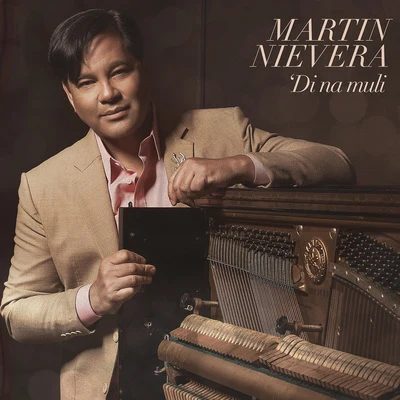 Martin Nievera Di Na Muli