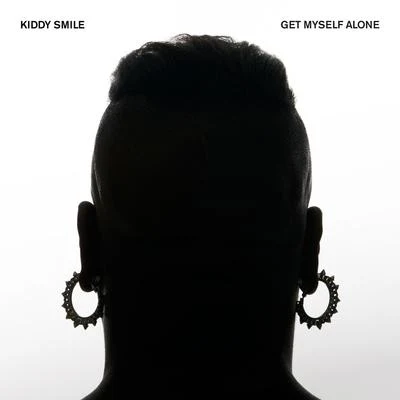 Kiddy Smile Get Myself Alone - Single