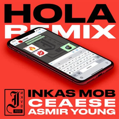 Ceaese/Inkas Mob/Asmir Young Hola (Remix)