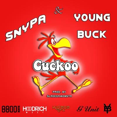 Snypa/Young Buck Cuckoo