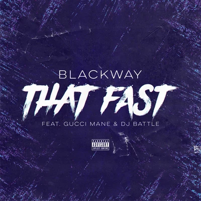 Blackway That Fast