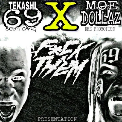 Moe Dollaz **** Them (feat. Tekashi69)