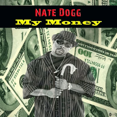 Nate Dogg My Money