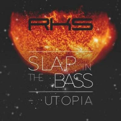 Slap In The Bass Utopia