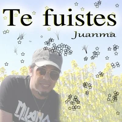 Juanma Te Vas