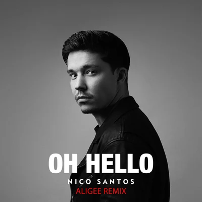 Nico Santos Oh Hello (ALIGEE Remix)