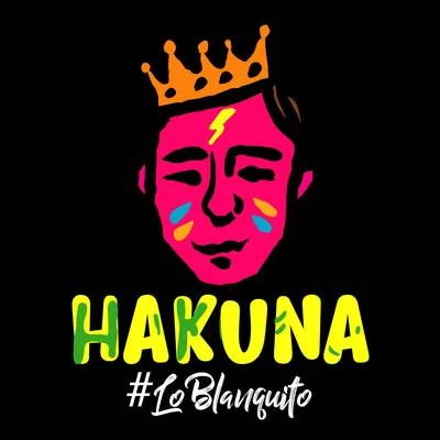 Lo Blanquito Hakuna