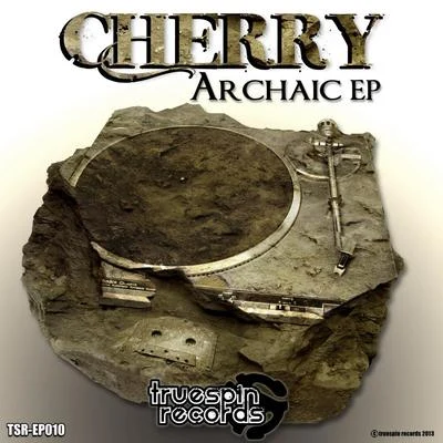 Cherry Archaic EP