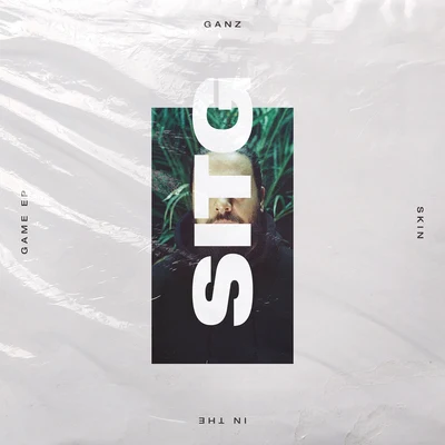 GANZ Skin In The Game EP