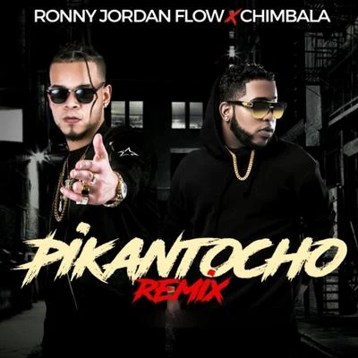 Chimbala/Ronny Jordan Flow/Jordizy Pikantocho (Remix) [feat. Chimbala]