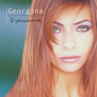 Georgina If You Want Me