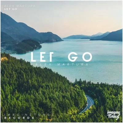 Alex Martura Let Go