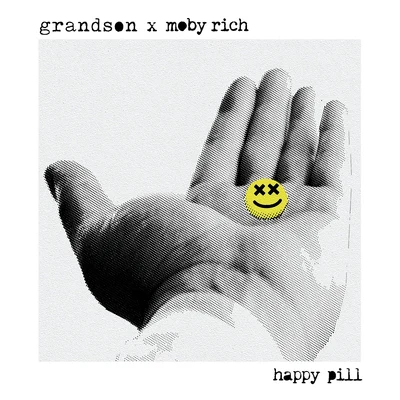 Moby Rich/Grandson Happy Pill