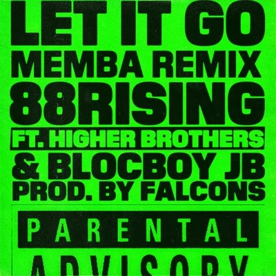 88rising/MEMBA Let It Go (MEMBA Remix)