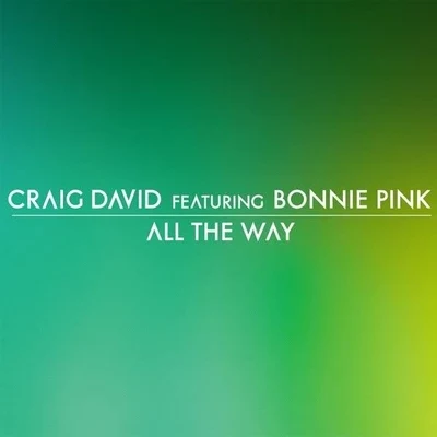 Bonnie Pink/Craig David All The Way