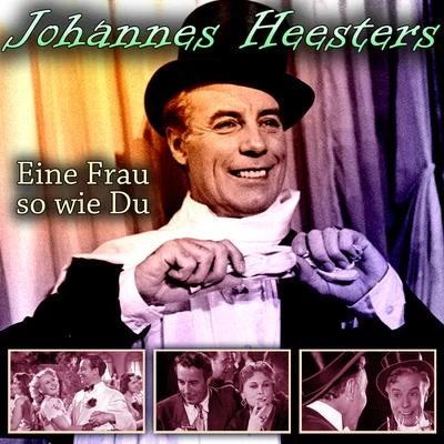 Johannes Heesters Eine Frau so wie Du