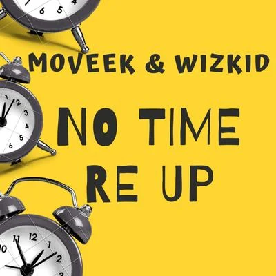 Moveek/WizKid No Time Re Up