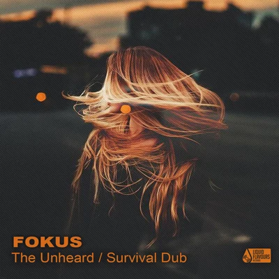 Fokus The UnheardSurvival Dub