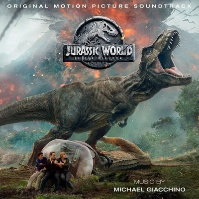 Michael Giacchino Jurassic World: Fallen Kingdom (Original Motion Picture Soundtrack)