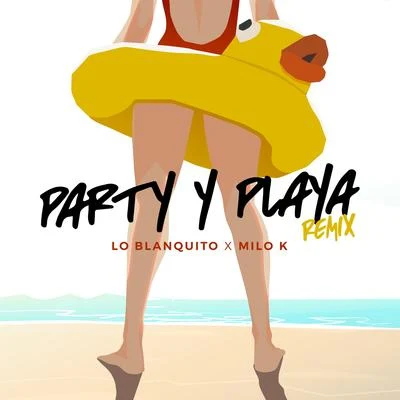 Milo K pArty Y plAya - Remix