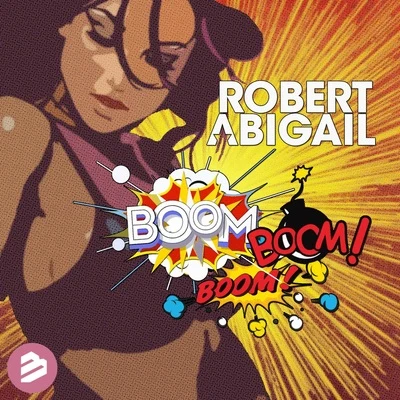 Robert Abigail Boom Boom Boom