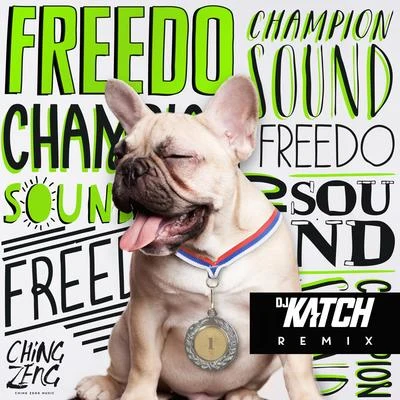 Freedo Champion Sound (DJ Katch Remix)