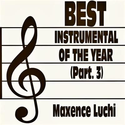 Maxence Luchi Best Instrumental Of The Year (Part. 3)