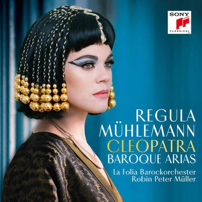 Regula Mühlemann Cleopatra - Baroque Arias