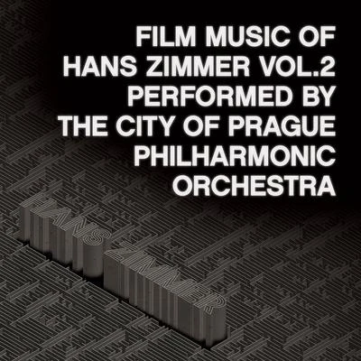 The City of Prague Philharmonic Orchestra/London Music Works Film Music of Hans Zimmer Vol.2