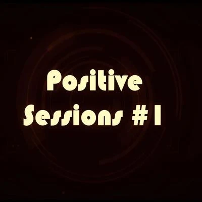 Lasai/Positive Vibz Positive Sessions #1