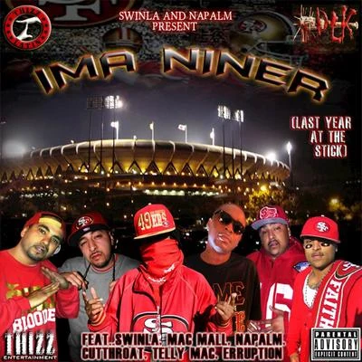 Swinla Ima Niner (feat. Mac Mall, Telly Mac, Cutthroat, & Eruption)