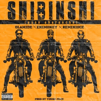 Olamide/Reminisce/DJ Enimoney shi賓士 (E眼E客人查)