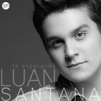 Luan Santana Te Esperando - EP