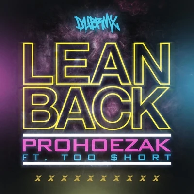 ProHoeZak Lean Back (feat. Too $hort) - Single