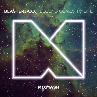 Blasterjaxx Legend Comes To Life