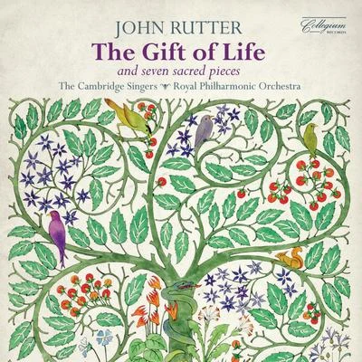 John Rutter RUTTER, J.: Choral Music (The Gift of Life and 7 Sacred Pieces) (Cambridge Singers, Royal Philharmonic, Rutter)