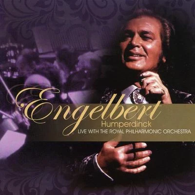 Engelbert Humperdinck Live With The Royal Philharmonic Orchestra