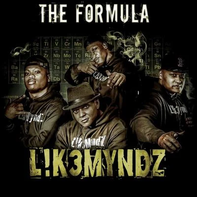 L!k3myndz The Formula