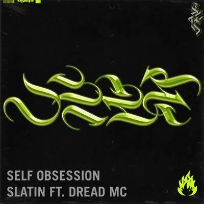 SLATIN Self Obsession