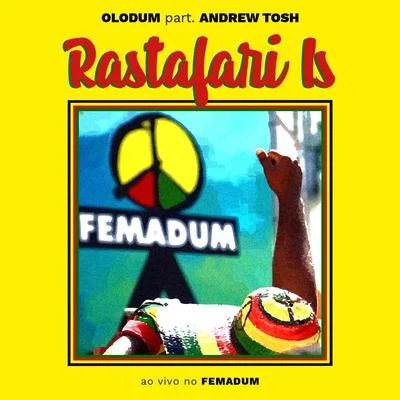 Andrew Tosh/Olodum Rastafari Is (Ao Vivo No Femadum)