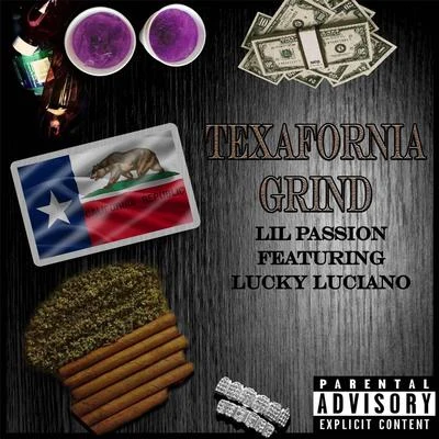 Lil Passion/Lucky Luciano Texafornia Grind (feat. Lucky Luciano)