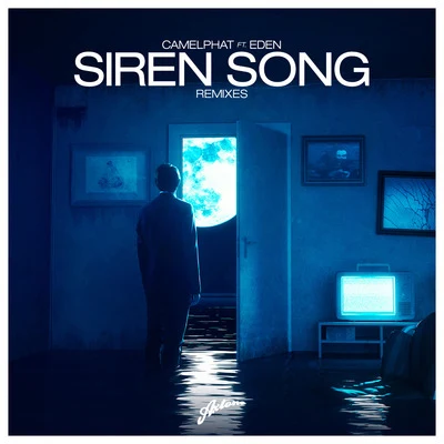 Edén/CamelPhat Siren Song (Remixes)