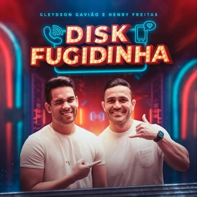 Henry Freitas/Gleydson Gavião Disk Fugidinha